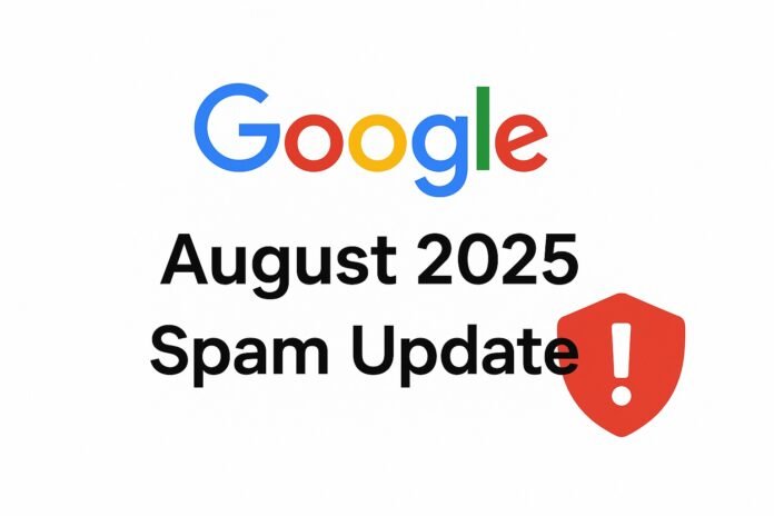 Google’s August 2025 Spam Update is Live