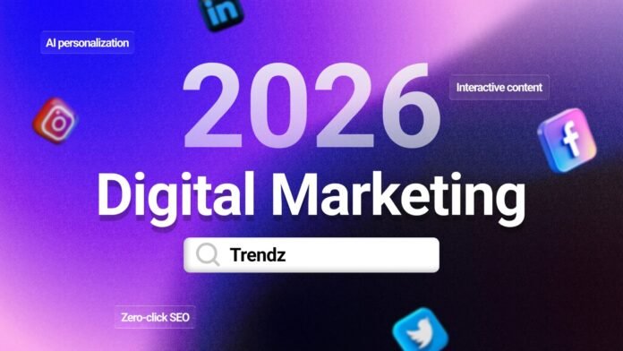 The Top 10 Digital Marketing Trends That Will Define Growth in 2026